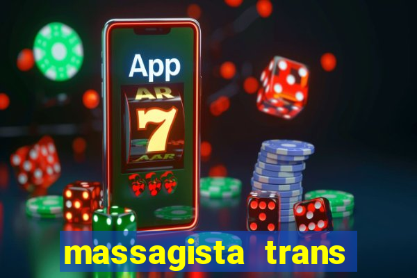 massagista trans sao paulo